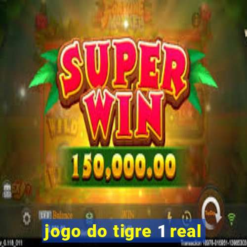 jogo do tigre 1 real